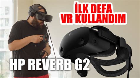 VR Aklımı Başımdan Aldı HP Reverb G2 İncelemesi YouTube.