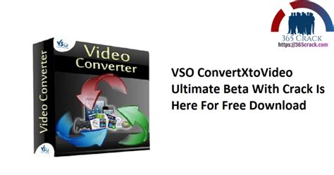 VSO ConvertXtoVideo Ultimate 2.0.0.100 With Crack 