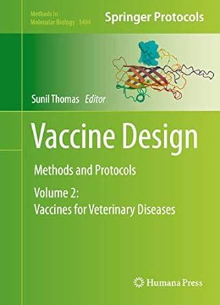 Read Online Vaccine Design Methods And Protocols Volume 2 Vaccines For Veterinary Diseases By Sunil Thomas