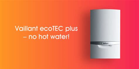 Vaillant Ecotec Plus: No Hot Water - Compare Boiler Quotes