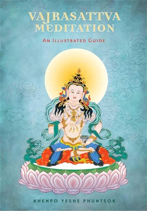 Vajrasattva Meditation An Illustrated Guide