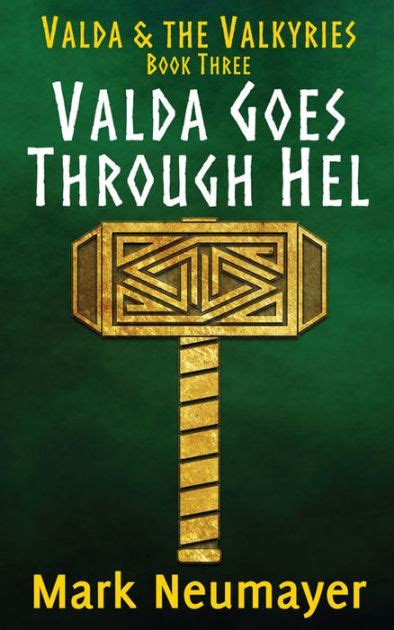 Valda Goes Through Hel Valda the Valkyries Book Three