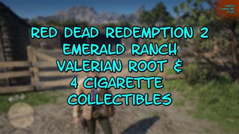 Valerian root emerald ranch.  Even I found it on my first playthrough.  It serves as the c...