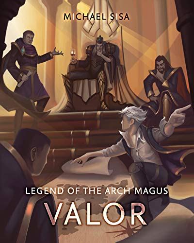 Read Valor Legend Of The Arch Magus 3 By Michael Sisa