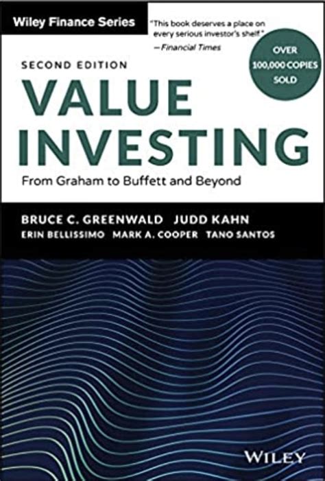 A substantive expansion of an already highly regarded book, Value Investing: From Graham to Buffett and Beyond is the premier text discussing the application of timeless investing principles within a transformed economic environment. It is an essential resource for portfolio managers, retail and institutional investors, and anyone else with a ...