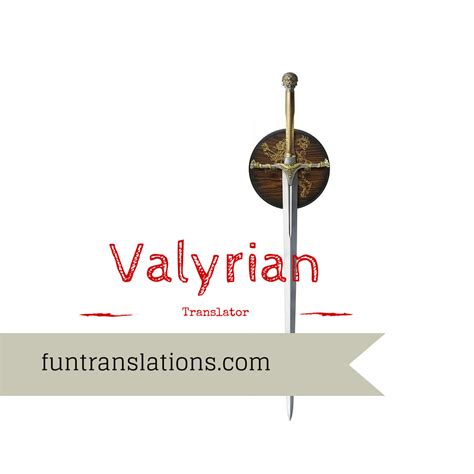 Valyria translate. The Dictionary for the Valyrian Language used in HBO's Game Of Thrones series. Use the Valyrian Dictionary as a companion to research Valyrian vocabulary. 
