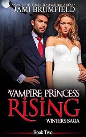 Read Vampire Princess Rising The Winters Family Saga 2 By Jami Brumfield
