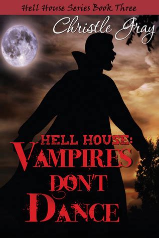 Download Vampires Dont Dance Hell House 3 By Christle Gray