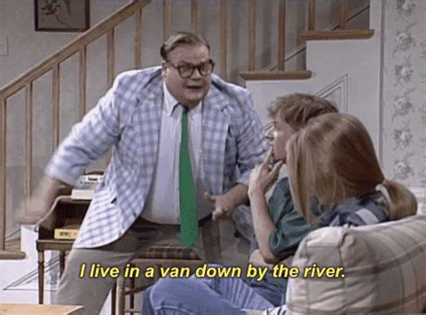 Make Chris Farley Van Down By the River memes or upload your own images to make custom memes Make a Meme Make a GIF Make a Chart Make a Demotivational s Remove 