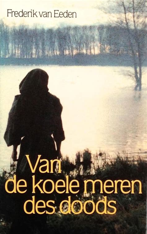 Read Online Van De Koele Meren Des Doods By Frederik Van Eeden
