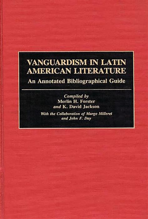 Vanguardism in latin american literature an annotated bibliographic guide bibliographies and indexes in world literature. - The crucible study guide act 3 answers.