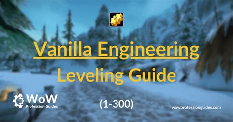 Vanilla Engineering Leveling Guide 1-300 - WoW-professions.com