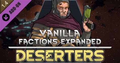 Vanilla factions expanded deserters rus.  So many of you have requested 1.  Af...