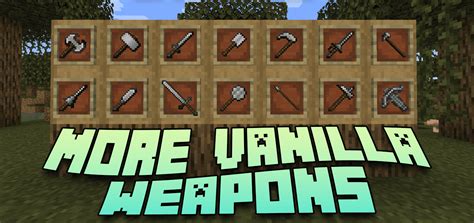 Vanilla weapons expanded minecraft.  Supports 1.  These weapons blend sea...