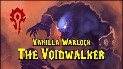 Vanilla wow warlock voidwalker quest.  Rewards .  Horde version: &bull; WoW Vanilla - W...