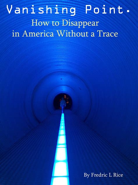 Vanishing Point How to disappear in America without a trace