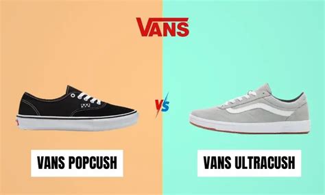 Vans Ultracush vs Popcush: Which Is Better? - Footted