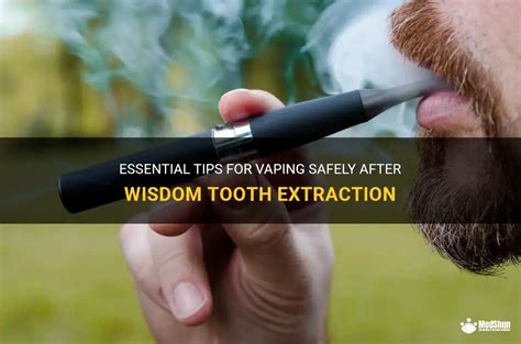 Vaping Before Wisdom Teeth Removal: Essential Information for a Successful Procedure