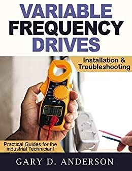 Variable frequency drives installation troubleshooting practical guides for the industrial technician book 2. - Fennicum: kielen ja kulttuurin tutkimuksen ja opetuksen tyyssija.