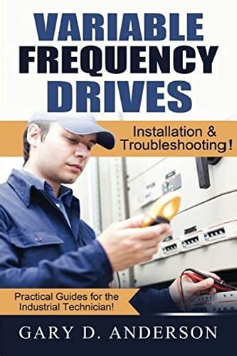 Variable frequency drives installation troubleshooting practical guides for the industrial technician. - Cfa level 1 study guide 2013 2.