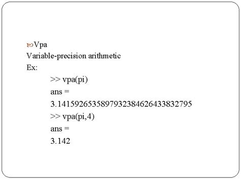 Variable-precision arithmetic (arbitrary-precision arithmetic) - MATLAB vpa (2024)
