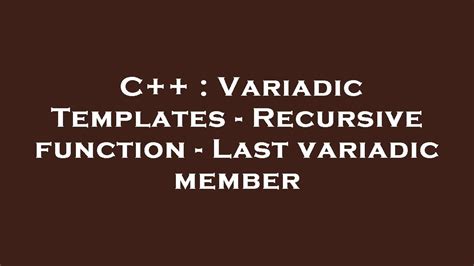 Variadic Templates C++