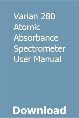 Varian 280 atomic absorbance spectrometer user manual. - Lorenz vertical gear shaper machine maintenance manual.