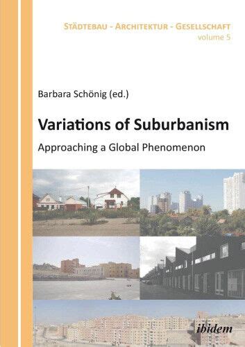 Variations of Suburbanism Approaching a Global Phenomenon