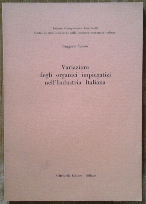 Variazioni degli organici impiegatizi nell'industria italiana. - Prentice hall amerika geschichte unserer nation lehrbuch gratis.