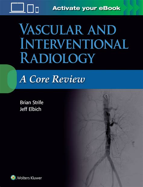 Read Online Vascular And Interventional Radiology A Core Review By Brian Strife