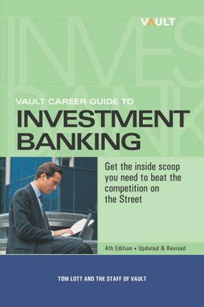 Vault career guide to investment banking by tom lott. - Digital photography a basic manual henry horenstein.