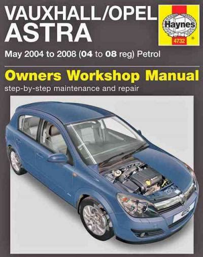 Vauxhall opel astra may 2004 to 2008 04 to 08 reg petrol service repair manuals. - Manuale di riparazione fuoribordo mercurio 4hp.