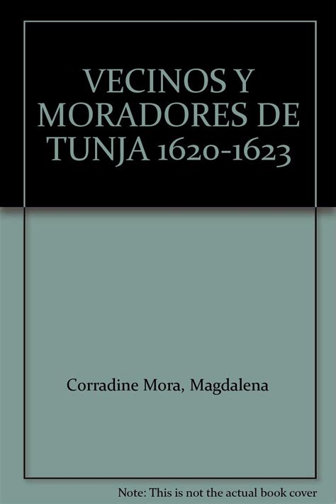 Vecinos y moradores de tunja, 1620 1623. - Línea de base productiva para el departamento de la paz.