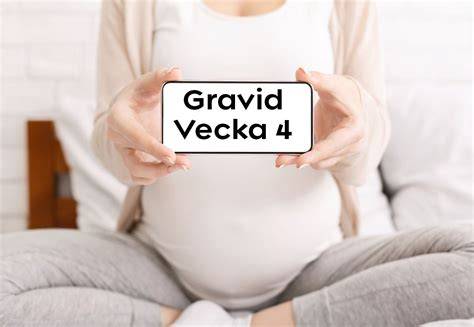 Vecka 4 gravid symptom