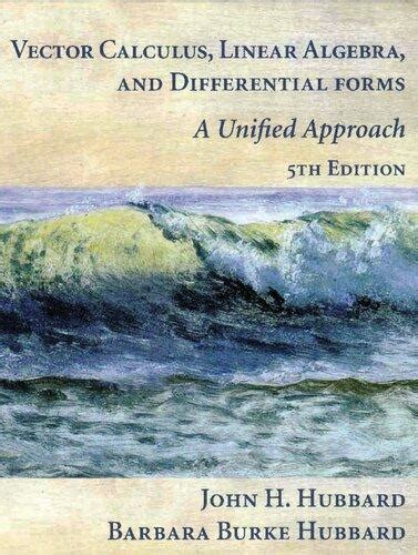 Vector Calculus, Linear Algebra, and Differential Forms A