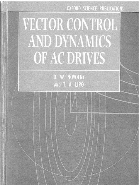 Vector control and dynamics of ac drives vector control dynamics. - Das wesentliche der empfängnisverhütungstechnologie ein handbuch pb 2003.