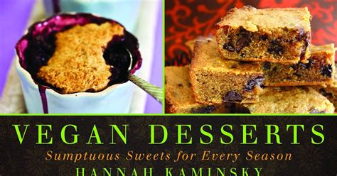 Vegan Desserts Sumptuous Sweets for Every Season