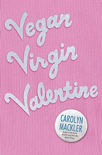 Read Vegan Virgin Valentine V Valentine 1 By Carolyn Mackler