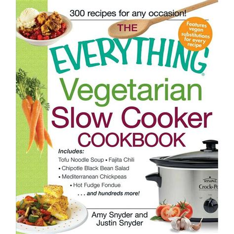 Vegetarian Slow Cooker Cookbook Delicious and Convenient Vegetarian Eating