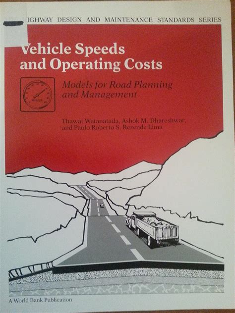 Vehicle Speeds And Operating Costs Models For Road Planning And Management