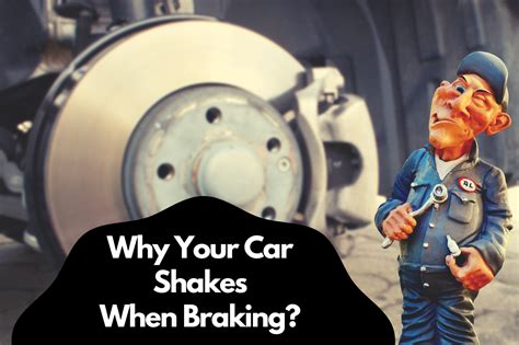 Vehicle shakes when braking. 