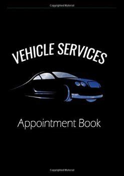 Read Online Vehicle Services Appointment Book Hourly 85 X 11 Booking Diary For Car And Truck Services Mechanic Valeting Servicing And Car Wash Providers  52 Week Book By Jayne Carley Planners