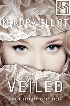 Read Online Veiled Bone Secrets 35 By Kendra Elliot