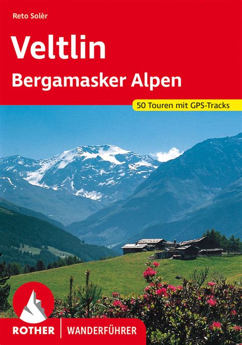 Veltlin · Bergamasker Alpen Bergverlag Rother