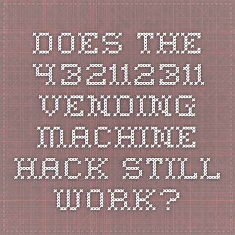 Vending machine hack codes. How To : Hack a Vending Machine with a Special Code. JamesKesn teaches you how to hack a vending machine. You must use a very specific machine and an exact combination of button presses. ... Don't Miss: 9 Vending Machine Hacks for Free Drinks, Snacks, & More Step 1: Press the following sequence on the buttons: 44455544455, you … 