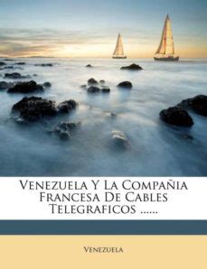 Venezuela y la compañia francesa de cables telegraficos. - Huysqvarna sewing machine manual opal 670.