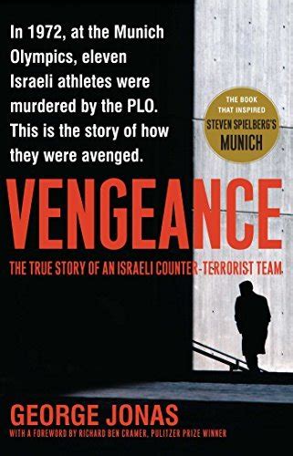 Read Vengeance The True Story Of An Israeli Counterterrorist Team By George Jonas