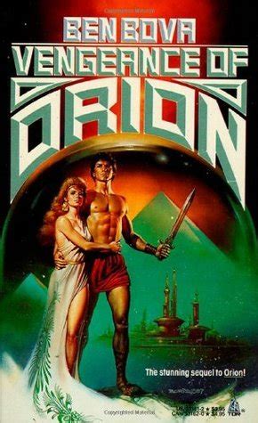 Read Online Vengeance Of Orion Orion  2 By Ben Bova