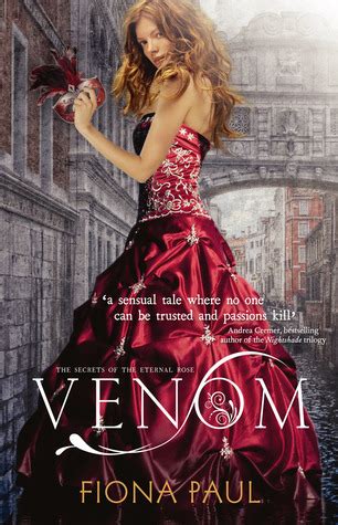Full Download Venom Secrets Of The Eternal Rose 1 By Fiona Paul