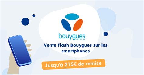 Ventes Flash de Bouygues Telecom : jusqu